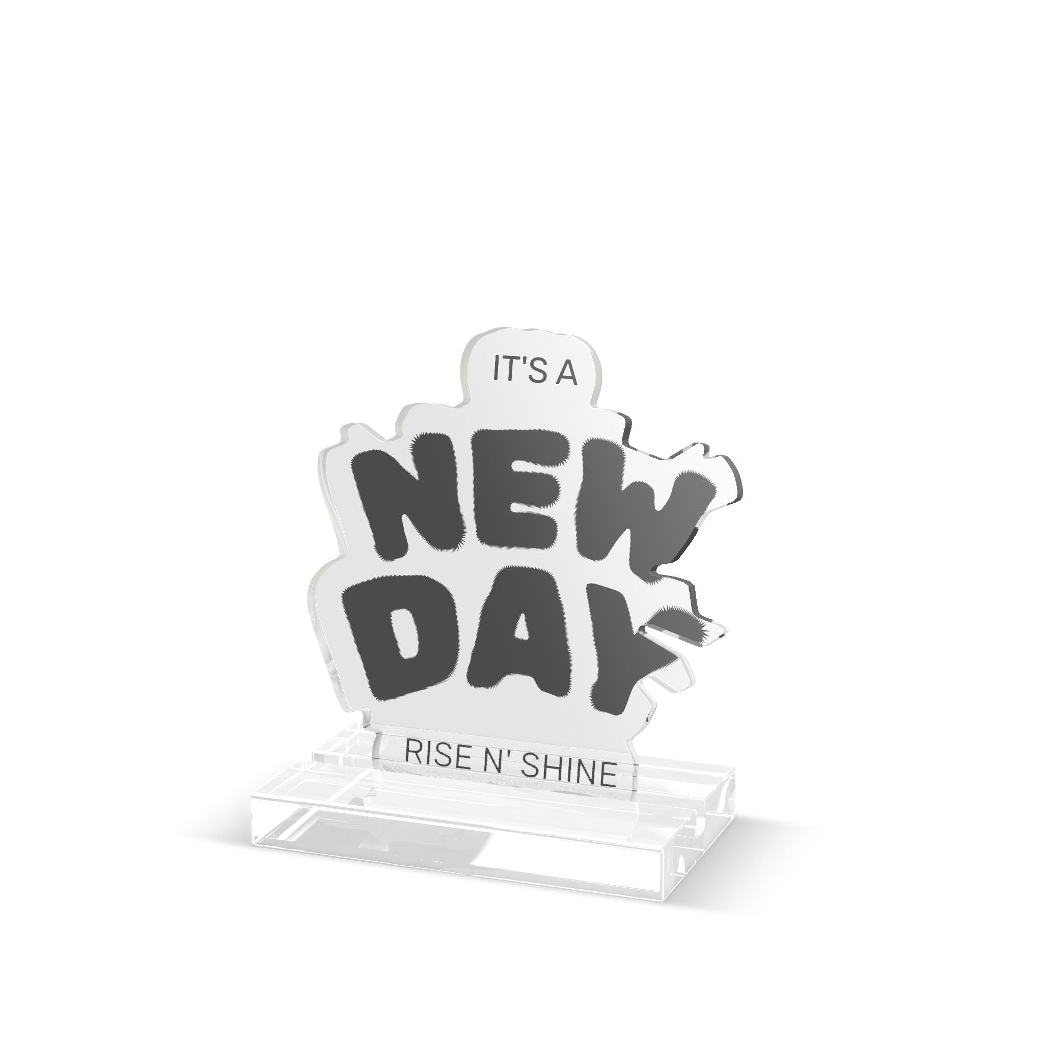 Acrylic Standee — "It's a New Day" Motivational Desk Decor